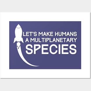 Let's make Humans a multiplanetary Species simple Posters and Art